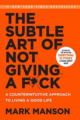 The Subtle Art of Not Giving a F*ck (2017, HarperCollins)