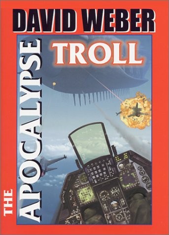 David Weber: The Apocalypse Troll (Hardcover, 2001, Baen)