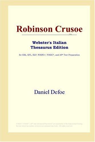 Robinson Crusoe (Webster's Italian Thesaurus Edition) (Paperback, 2006, ICON Group International, Inc.)