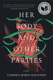 Her Body and Other Parties: Stories (Paperback, 2017, Graywolf Press)