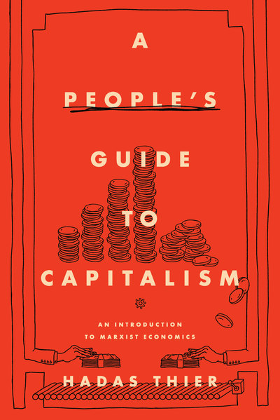 People's Guide to Capitalism (2020, Haymarket Books)