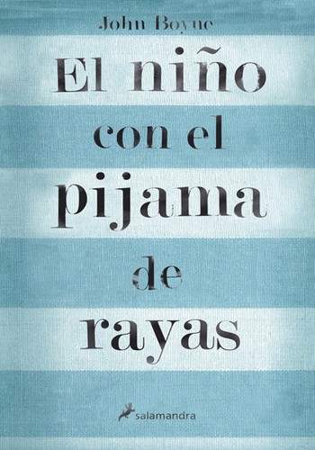 El niño con el pijama de rayas (Paperback, 2008, Publicaciones y Ediciones Salamandra S.A.)