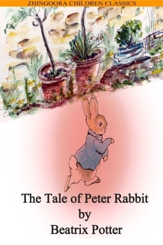 The Tale of Peter Rabbit (Paperback, 2012, CreateSpace Independent Publishing Platform)