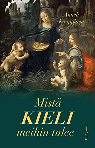 Mistä kieli meihin tulee (Hardcover, Finnish language, Vastapaino)