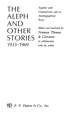 The Aleph and other stories, 1933-1969 (1970, E. P. Dutton)