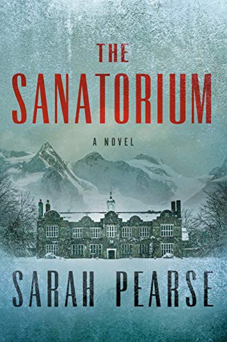 The Sanatorium (Hardcover, 2021, Pamela Dorman Books)