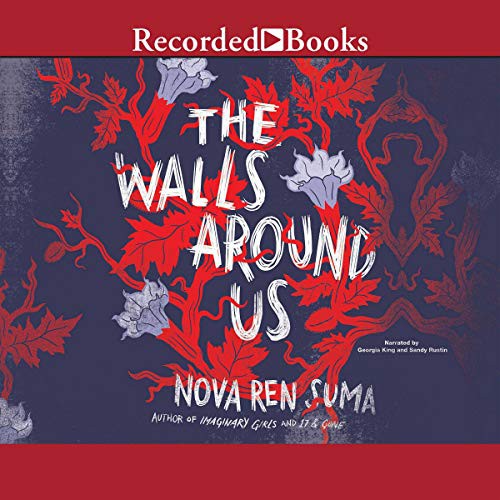 Nova Ren Suma: The Walls Around Us (AudiobookFormat, 2015, Recorded Books, Inc. and Blackstone Publishing)