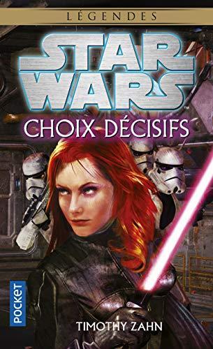 Star Wars . Choix décisifs (French language)